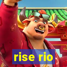 rise rio